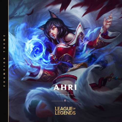 Ahri, the Nine-Tailed Fox - Champion Theme